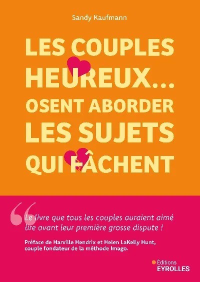 Couverture de Les couples heureux… osent aborder les sujets qui fâchent